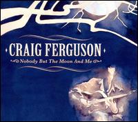 Nobody But the Moon and Me von Craig Ferguson