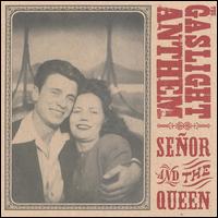 Senor and the Queen von The Gaslight Anthem