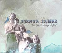 Sun Is Always Brighter von Joshua James