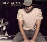 Rescue Me [Bonus Video] von Steve Means