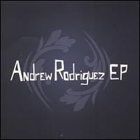 Andrew Rodriguez EP von Andrew Rodriguez