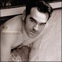 All You Need Is Me von Morrissey