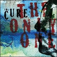 Only One [Maxi Single] von The Cure