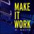 Make It Work von R. Smith