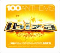 100 Anthems: Ibiza von Various Artists