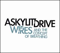 Wires...and the Concept of Breathing von A Skylit Drive