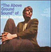 Above Ground Sound of Jake Holmes von Jake Holmes