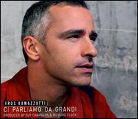 Ci Parliamo Da Grandi von Eros Ramazzotti