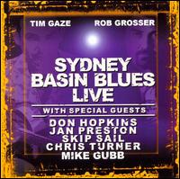 Sydney Basin Blues: Live with Don Hopkins, Jan Preston, Skip Sail, Chris Turner, Mike G von Tim Gaze