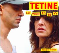 Let Your X's Be Y's von Tetine