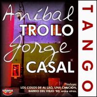 Aníbal Troilo/Jorge Casal von Aníbal Troilo