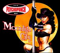 Moonlight City [Bonus Disc] von Psychopunch