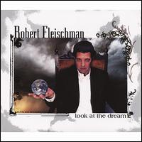 Look at the Dream von Robert Fleischman