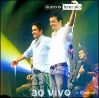 Marcos & Fernando: Ao Vivo em Goiânia von Marcos & Fernando