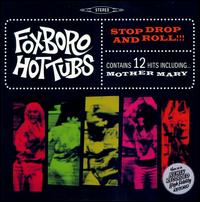 Stop Drop and Roll!!! von Foxboro Hot Tubs