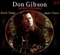 Sweet Dreams: Early Years/Later von Don Gibson