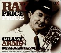 Crazy Arms: Big Hits and Favorites von Ray Price