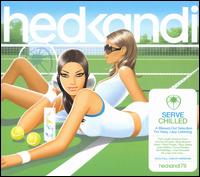 Hed Kandi: Serve Chilled [UK] von Various Artists