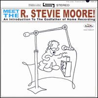 Meet the R. Stevie Moore! von R. Stevie Moore