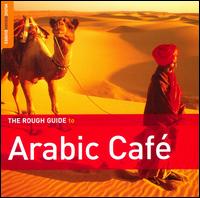 Rough Guide to Arabic Cafe von Various Artists