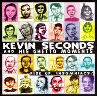 Rise Up, Insomniacs! von Kevin Seconds