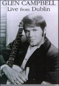 Live from Dublin von Glen Campbell
