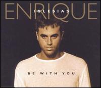 Be with You [Germany CD Single] von Enrique Iglesias