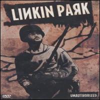 Unauthorized [Video/DVD] von Linkin Park