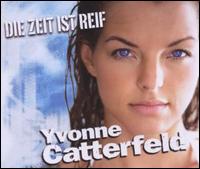 Zeit Ist Reif von Yvonne Catterfeld