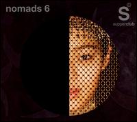 Supperclub Presents: Nomads, Vol. 6 von Various Artists