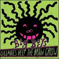 Lullabies Help the Brain Grow von Big Boys