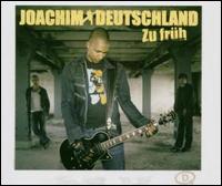 Zu Fruh (2 Tracks) von Joachim Deutschland