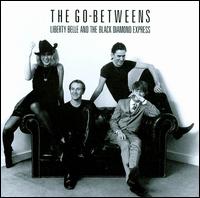 Liberty Belle and the Black Diamond Express von The Go-Betweens