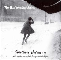 Bad Weather Blues von Wallace Coleman