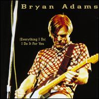 (Everything I Do) I Do It for You von Bryan Adams
