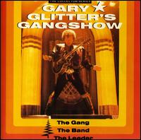 Gary Glitter's Gangshow: The Gang, The Band, The Leader von Gary Glitter