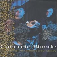 Still in Hollywood: The Videos von Concrete Blonde