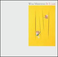 If I Can von Wim Mertens