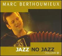Jazz: No Jazz, Vol.  2 von Marc Berthoumieux
