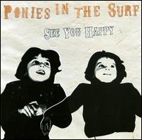 See You Happy von Ponies in the Surf