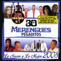 30 Merengues Pegaditos: Lo Nuevo y lo Mejor 2008 von Various Artists