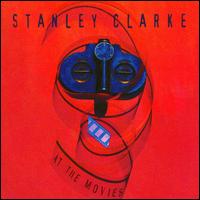 At the Movies von Stanley Clarke