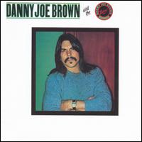 Danny Joe Brown and the Danny Joe Brown Band von Danny Joe Brown