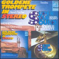 Goldene Trompete in Stereo/Golden Trumpet Highlights von Werner Müller