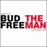 Man: Live in Dublin 1976 von Bud Freeman