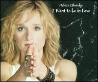 I Want to Be in Love von Melissa Etheridge