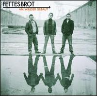 Am Wasser Gebaut von Fettes Brot