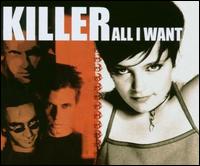 All I Want von Killer