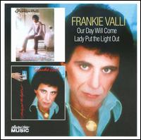 Our Day Will Come/Lady Put the Light Out von Frankie Valli