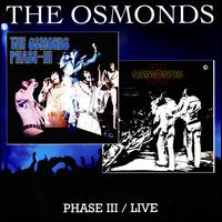 Phase III/Live von The Osmonds